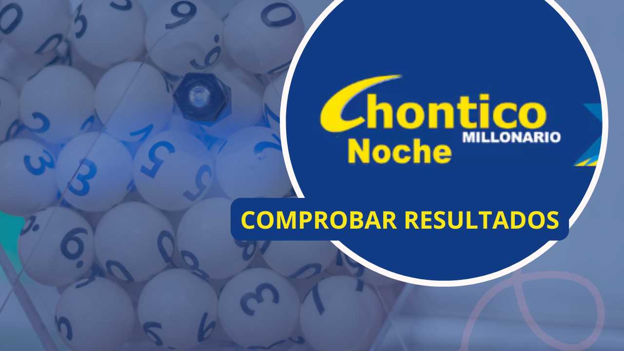 Chontico Noche hoje: saiu o resultado oficial e a combinação que todos buscavam