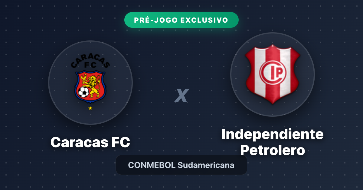 Jogo Caracas FC x Independiente Petrolero hoje: onde assistir ao vivo, horário e escalações