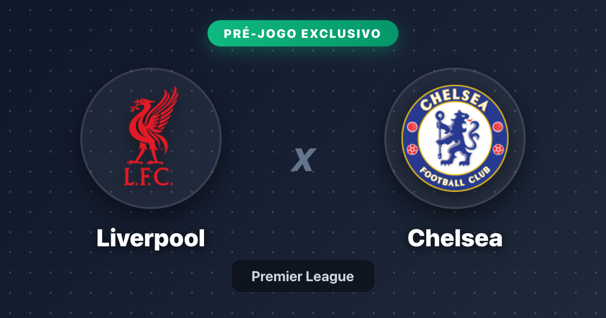Jogo Liverpool x Chelsea hoje: onde assistir ao vivo, horário e escalações