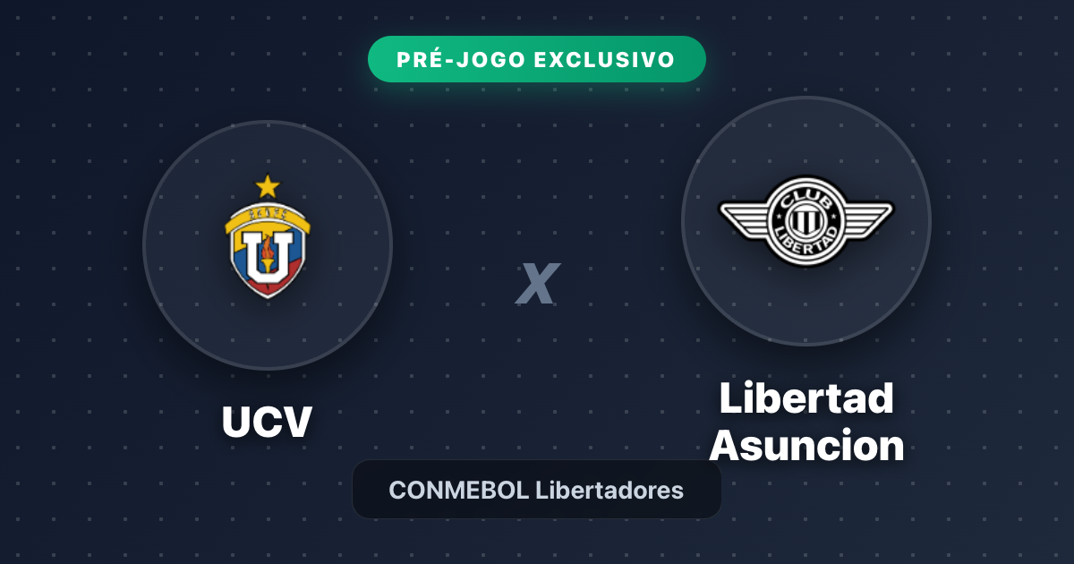 Jogo UCV x Libertad Asuncion hoje: onde assistir ao vivo, horário e escalações