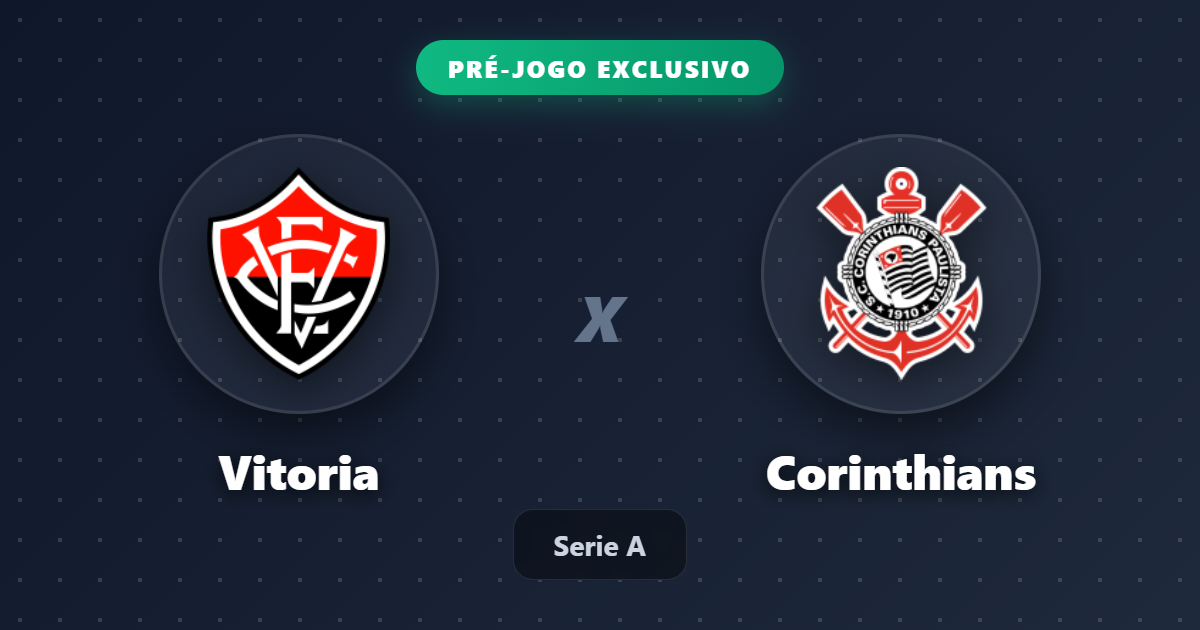 Jogo Vitoria x Corinthians hoje: onde assistir ao vivo, horário e escalações